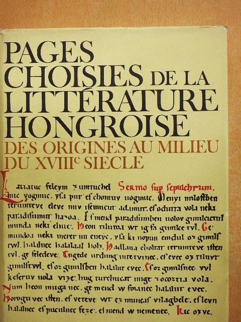 Anne-Marie de Backer - Pages Choisies de la Littérature Hongroise [antikvár]