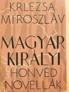 Miroszláv Krlezsa - Magyar királyi honvédnovellák [antikvár]