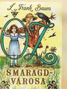 L. Frank Baum - Óz Smaragdvárosa [antikvár]