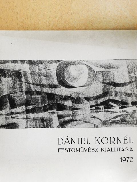 Dániel Kornél festőművész kiállítása 1970 [antikvár]