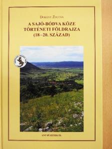 Dobány Zoltán - A Sajó-Bódva köze történeti földrajza (18-20. század) [antikvár]