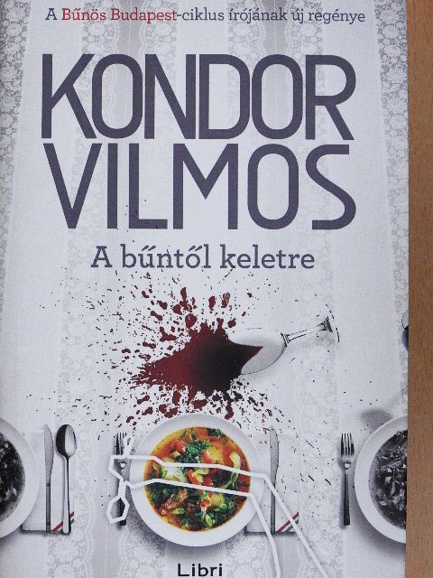 Kondor Vilmos - A bűntől keletre [antikvár]