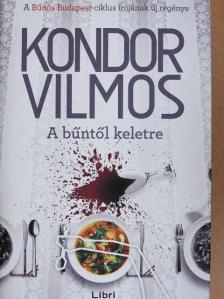 Kondor Vilmos - A bűntől keletre [antikvár]