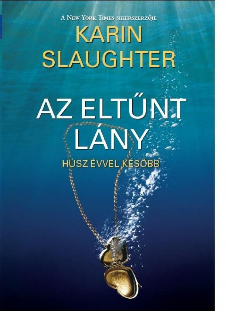 Karin Slaughter - Az eltűnt lány [antikvár]