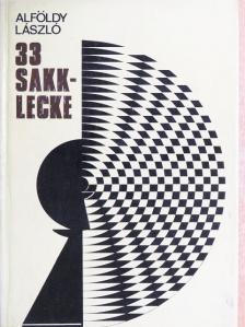 Alföldy László - 33 sakklecke [antikvár]