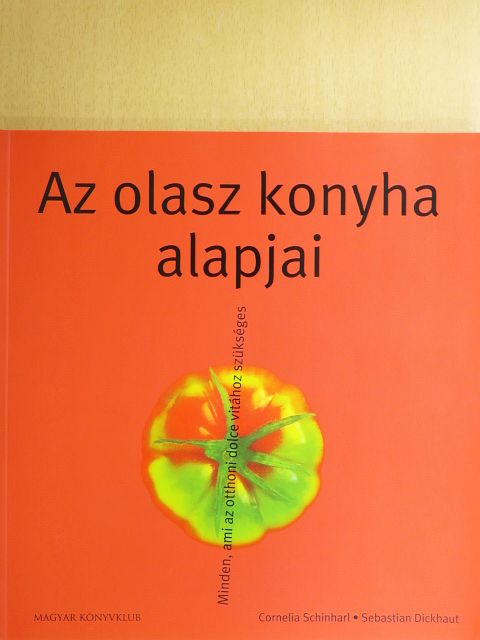 Cornelia Schinharl - Az olasz konyha alapjai [antikvár]