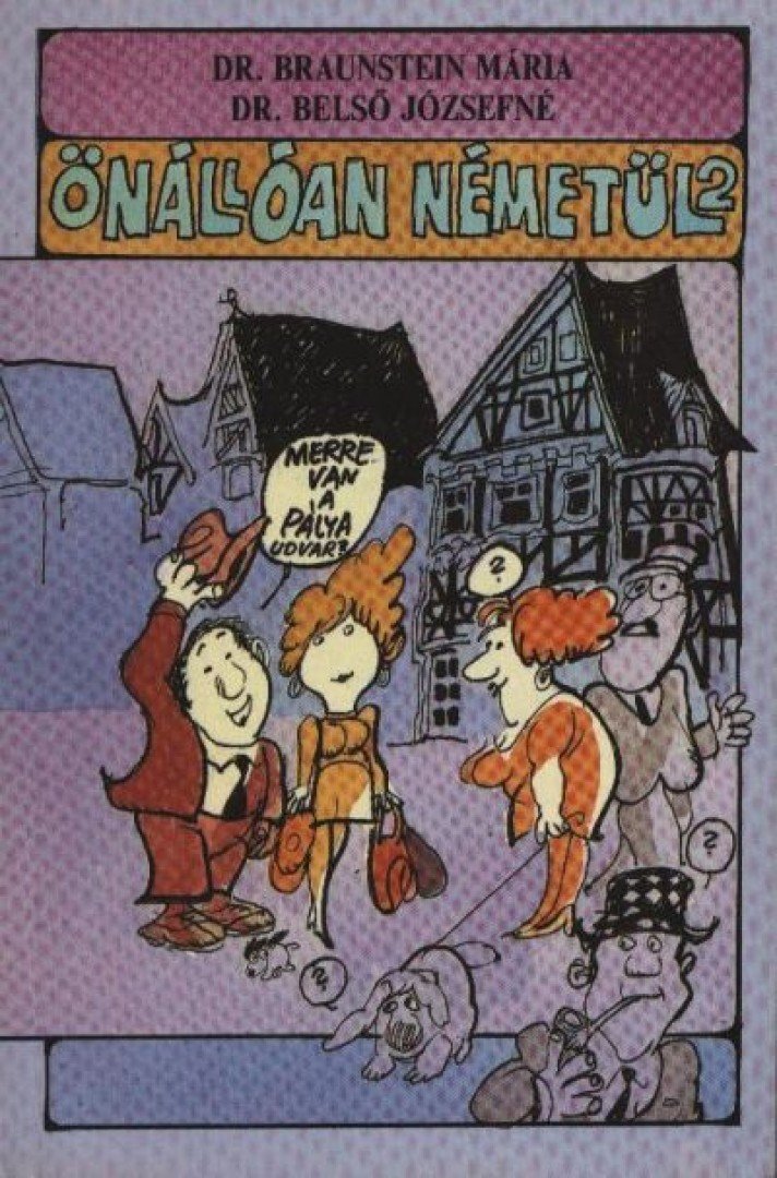 Dr. Braunstein Mária, Dr. Belső Józsefné - Önállóan németül 2. [antikvár]