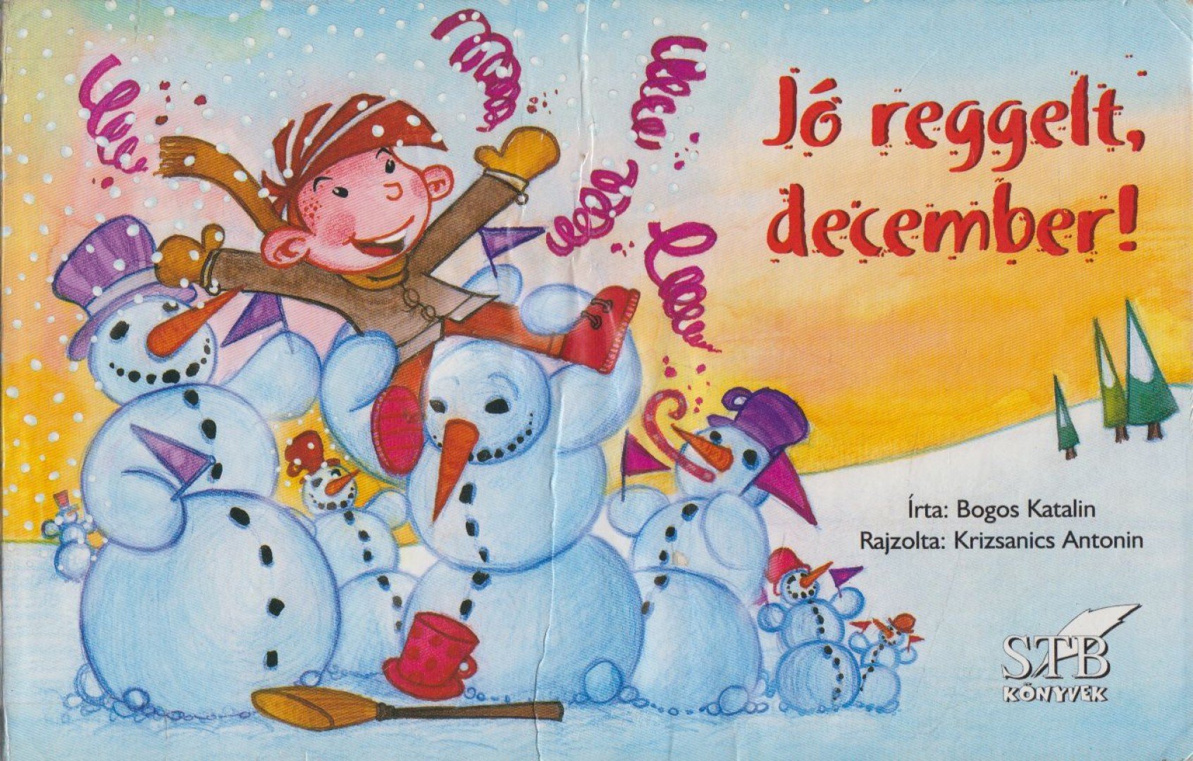 Bogos Katalin - Jó reggelt, december! [antikvár]