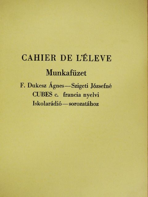 F. Dukesz Ágnes - Cahier de l'éleve - Munkafüzet [antikvár]