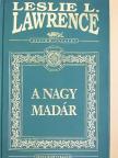 Leslie L. Lawrence - A nagy madár [antikvár]