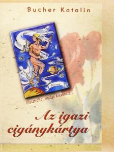 Bucher Katalin - Az igazi cigánykártya [antikvár]