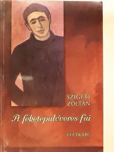 Szigeti Zoltán - A feketepulóveres fiú [antikvár]