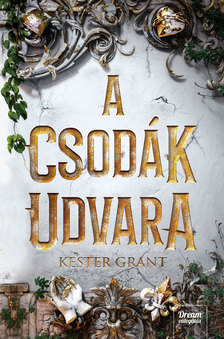 Kester Grant - A csodák udvara [] [szépséghibás]