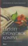 Federico Andahazi - Tiltott gyönyörök könyve [antikvár]