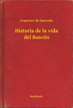 Francisco de Quevedo - Historia de la vida del Buscón [eKönyv: epub, mobi]