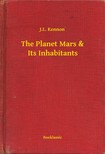 Kennon J.L. - The Planet Mars & Its Inhabitants [eKönyv: epub, mobi]