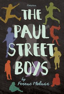 MOLNÁR FERENC - The Paul Street Boys (A Pál utcai fiúk - angol nyelven)