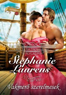 Stephanie Laurens - Vakmerő szerelmesek