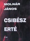 Molnár János - Csibész erté [antikvár]