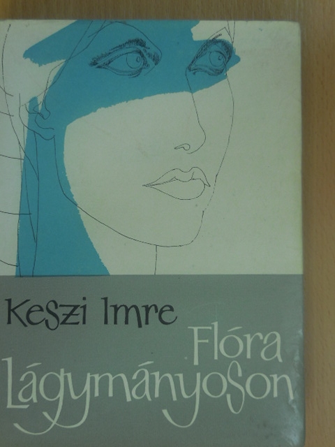 Keszi Imre - Flóra Lágymányoson [antikvár]