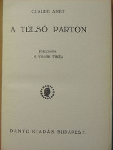 Claude Anet - A túlsó parton [antikvár]