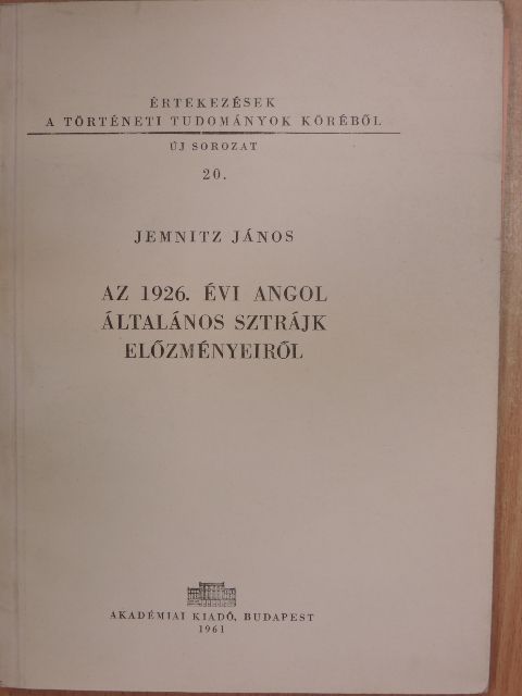 Jemnitz János - Az 1926. évi angol általános sztrájk előzményeiről [antikvár]