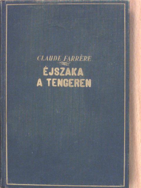 Claude Farrére - Éjszaka a tengeren [antikvár]