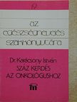 Dr. Karácsony István - Száz kérdés az onkológushoz [antikvár]