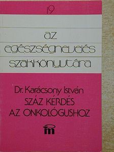 Dr. Karácsony István - Száz kérdés az onkológushoz [antikvár]
