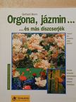 Gerhard Worm - Orgona, jázmin... [antikvár]