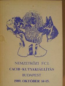 Nemzetközi F. C. I. CACIB-kutyakiállítás Budapest 1989. október 14-15. [antikvár]
