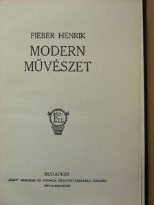 Fieber Henrik - Modern művészet [antikvár]