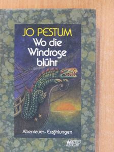 Jo Pestum - Wo die Windrose blüht [antikvár]