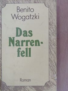 Benito Wogatzki - Das Narrenfell [antikvár]
