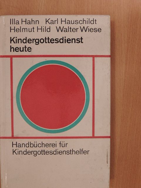 Helmut Hild - Kindergottesdienst heute [antikvár]