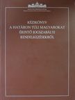 Tóth Judit - Kézikönyv a határon túli magyarokat érintő jogszabályi rendelkezésekről - CD-vel [antikvár]