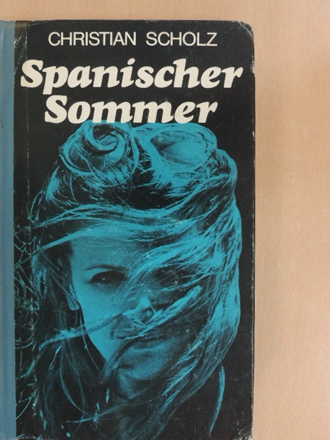 Christian Scholz - Spanischer Sommer [antikvár]