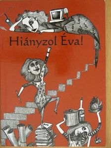 Huszár Józsefné - Hiányzol Éva! [antikvár]