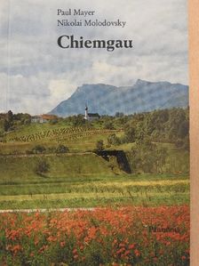Paul Mayer - Chiemgau [antikvár]