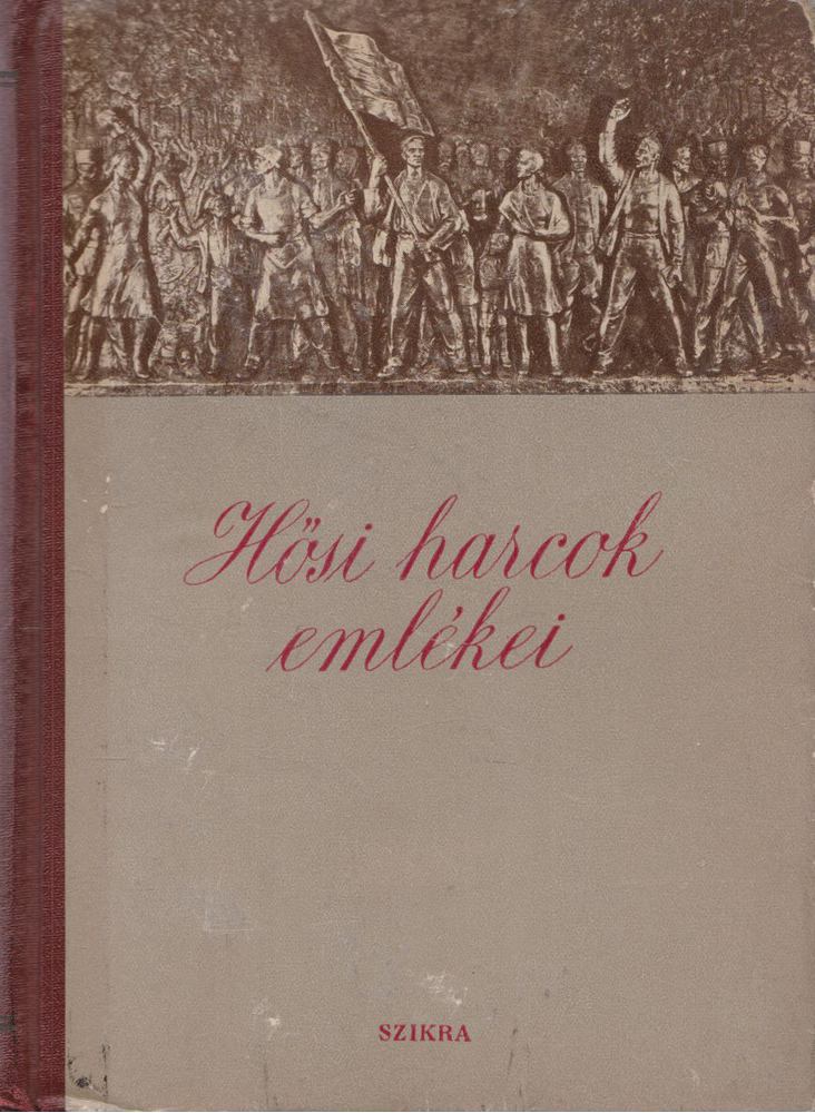 Lányi Ernőné - Hősi harcok emlékei [antikvár]