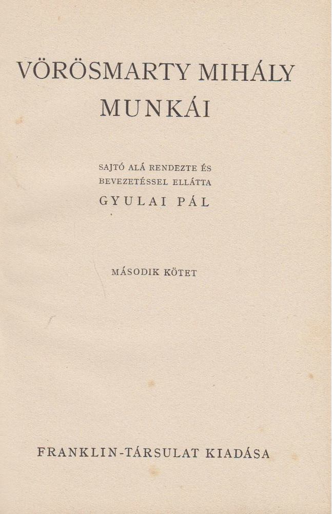 Gyulai Pál, Vörösmarty Mihály - Vörösmarty Mihály munkái II. [antikvár]