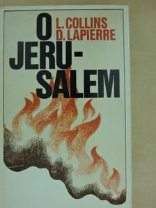 Dominique Lapierre - O Jerusalem [antikvár]