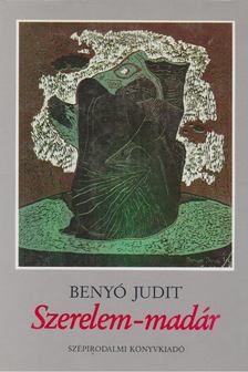 Benyó Judit - Szerelem-madár [antikvár]