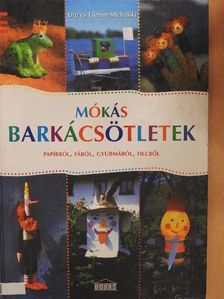 Tilman Michalski - Mókás barkácsötletek [antikvár]