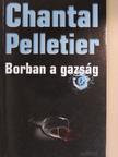 Chantal Pelletier - Borban a gazság [antikvár]