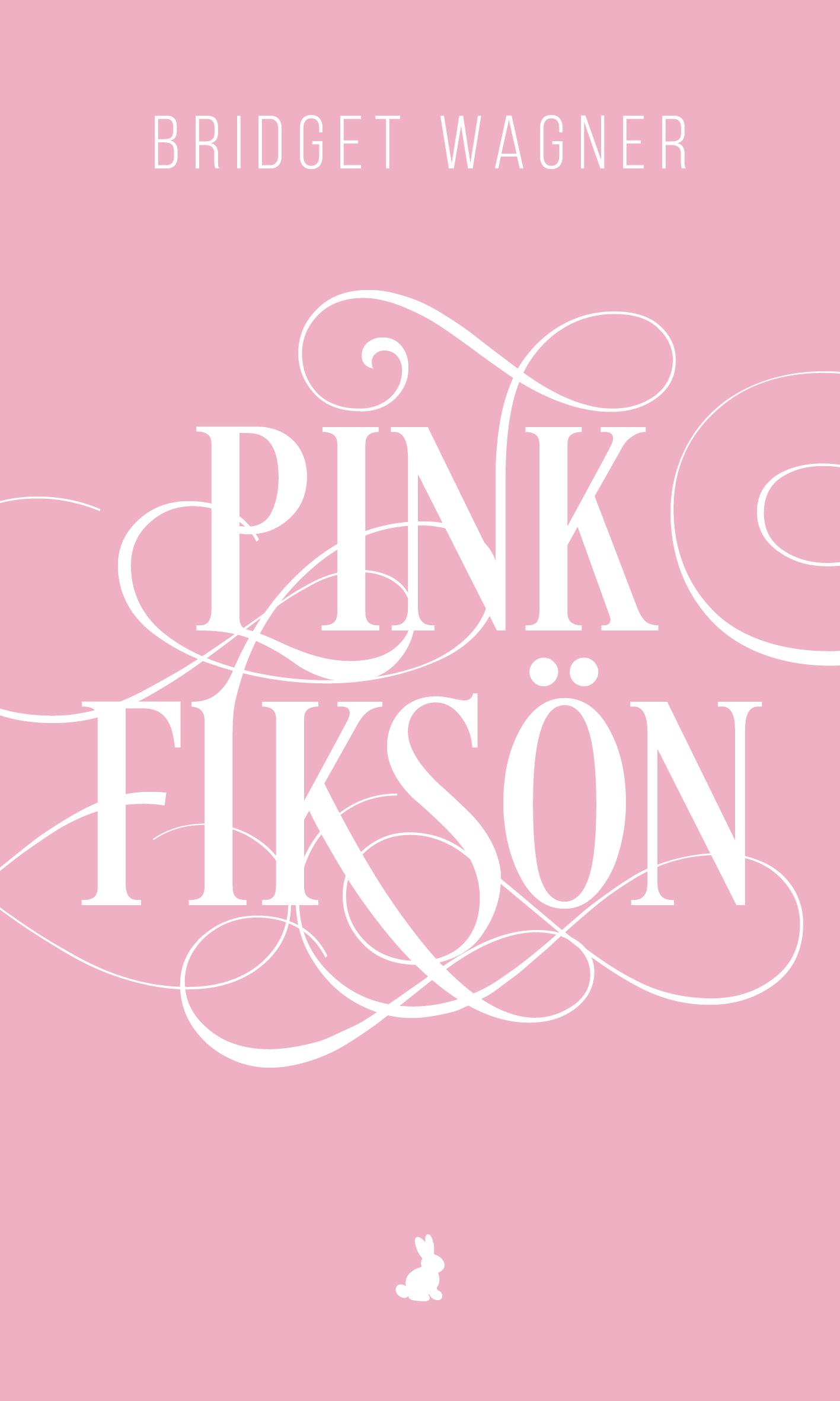 Bridget Wagner - Pinkfiksön