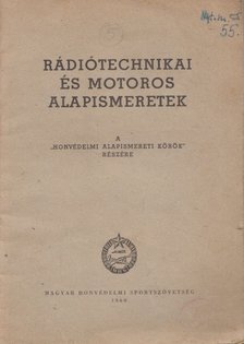 Rádiótechnikai és motoros alapismeretek [antikvár]
