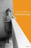 Joanna Bator - Homokhegy [antikvár]