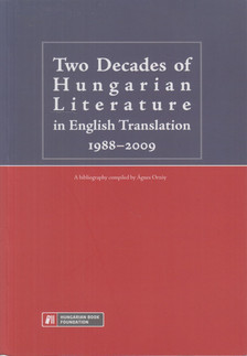 Orzóy Ágnes - Two Decades of Hungarian Literature in English Translation 1988-2009 [antikvár]