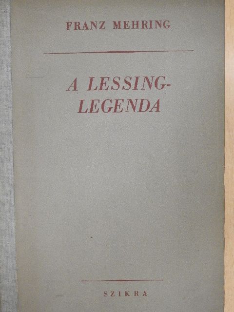 Franz Mehring - A Lessing-legenda [antikvár]